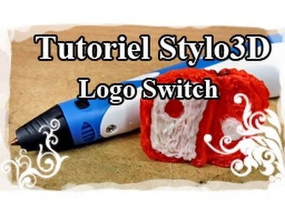 DIY : 3D pen. Stylo 3D Tutoriel N°11 : Logo de la Switch