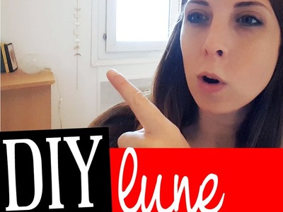 [ Vidéo Décoration ] DIY LUNE