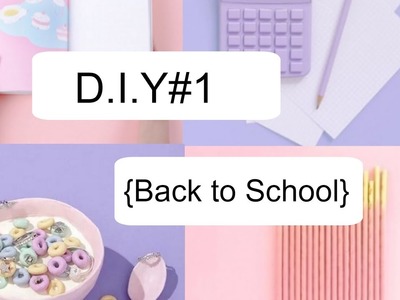 D.I.Y #1 {Back to School}♥