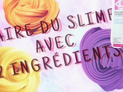 1- Comment faire du slime avec deux ingrédients!!