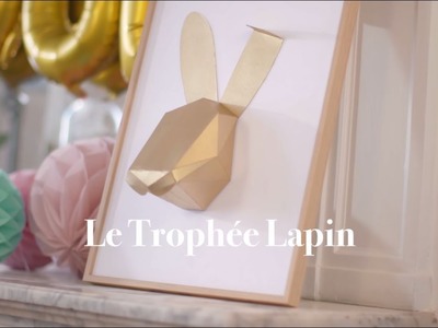 DIY Trophée Lapin - Ferrero Rocher | l'Atelier Des Fêtes