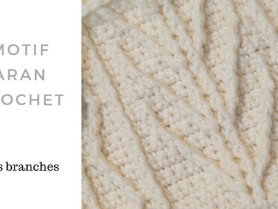 Motif Aran crochet - les branches