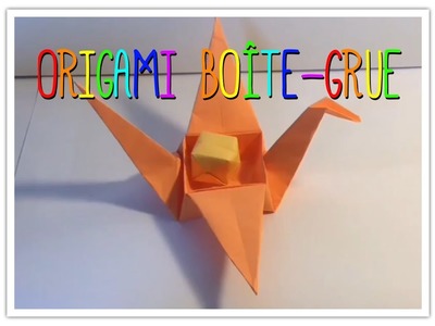 ORIGAMI BOÎTE - GRUE. CRANE BOX ( Mathis Lopez - Funny Origami)