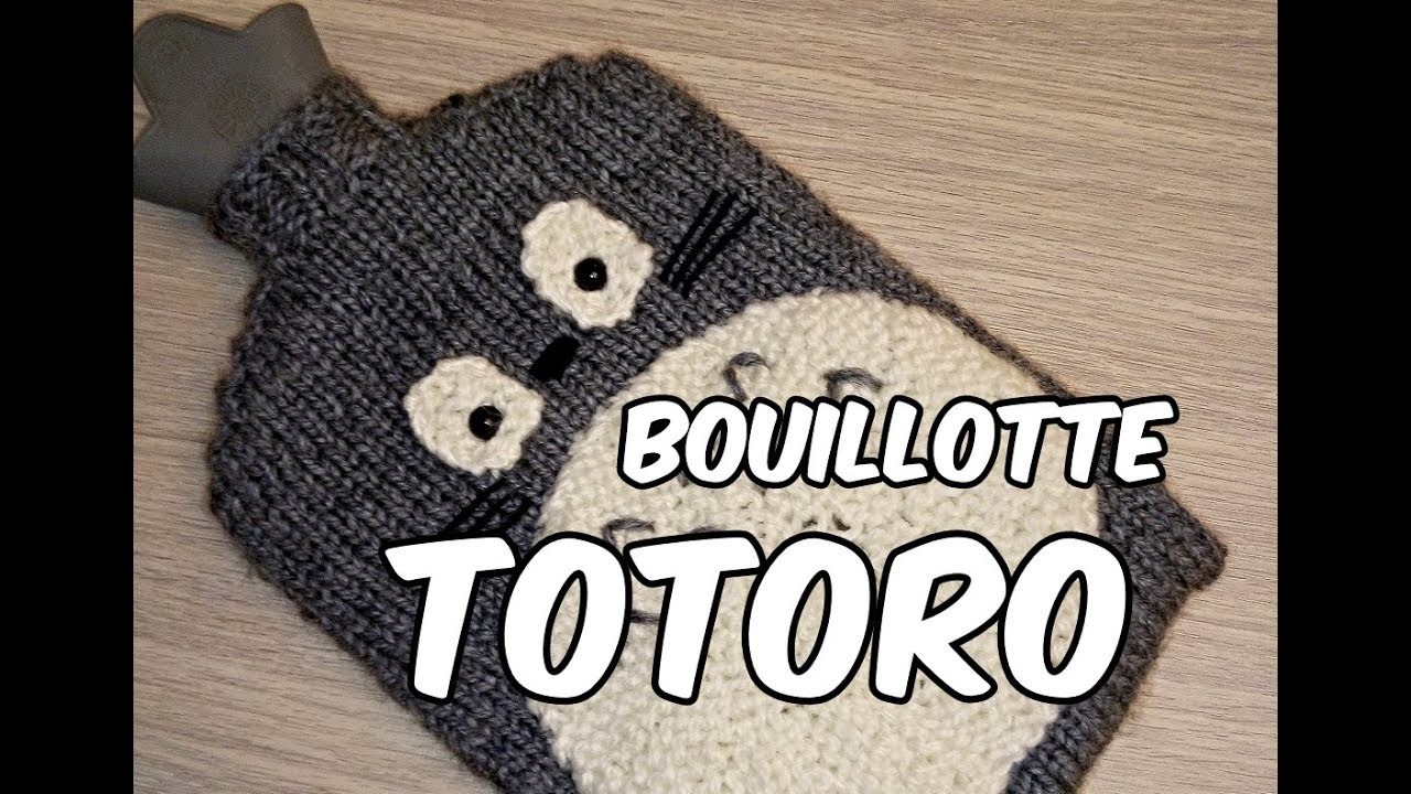 Tuto Tricot : couvre bouillotte Totoro [ facile et rapide ]