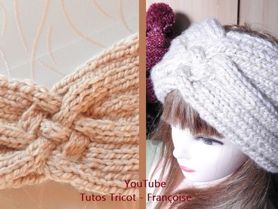 Tuto tricot Headband Bandeau Femme Torsade Tresse Côtes 3.1 | Tricot Tour de tête Femme