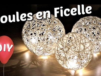 DIY -  Comment fabriquer des boules lumineuses décoratives | Tuto de lampe en ficelle avec un ballon
