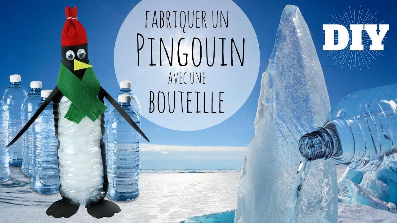 DIY Noël - Fabriquer un pingouin avec une bouteille en plastique