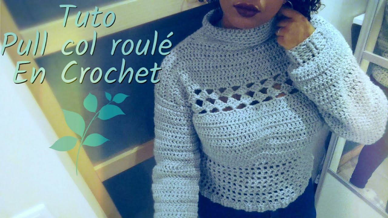 Joli PULL col roulé en CROCHET I Tracy M. Crochet