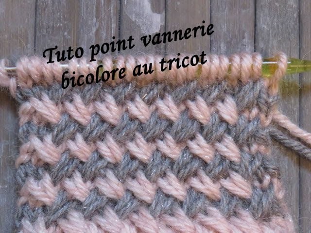 TUTO POINT VANNERIE BICOLORE AU TRICOT Two color stitch knitting PUNTO DOS COLORES DOS AGUJAS