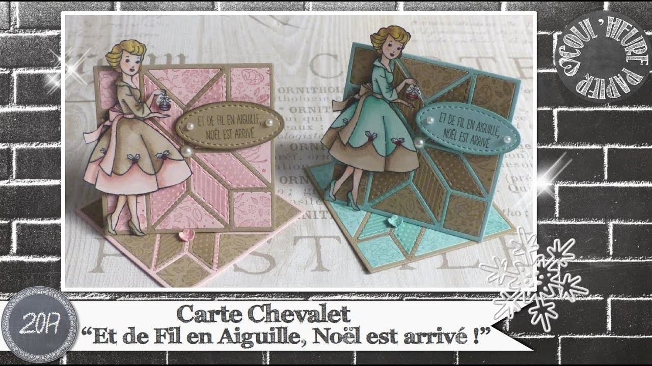 Vidéo-Tuto "Carte Chevalet * Et de Fil en Aiguille, Noël est arrivé !" par Coul'Heure Papier