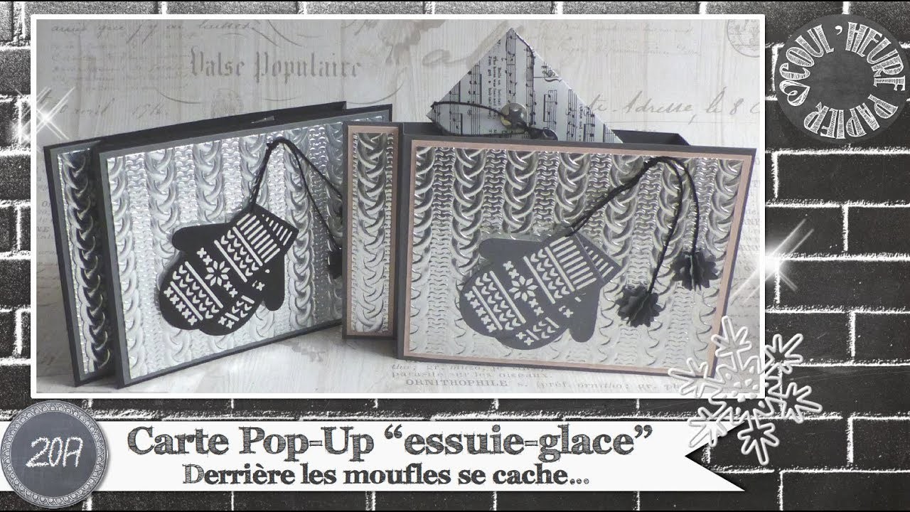 Vidéo-Tuto "Carte Pop-up Essuie-glace * Derrière les moufles. " par Coul'Heure Papier