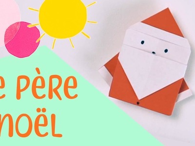 Les petits pliages de Suzanne - Le Père Noël - origami facile pour enfants