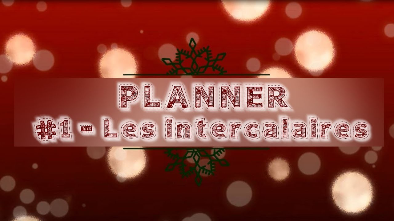 { Noël 2017 } - Planner #1 - Les intercalaires
