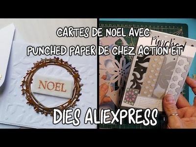 Scrapbooking tutoriels français - Carterie - Punched Paper Action 2 et dies Ali (Couronnes de Noel)