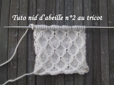 TUTO POINT NID ABEILLE 2 TRICOT RELIEF Honeycomb stitch knitting PUNTO PANAL DE ABEJAS DOS AGUJAS