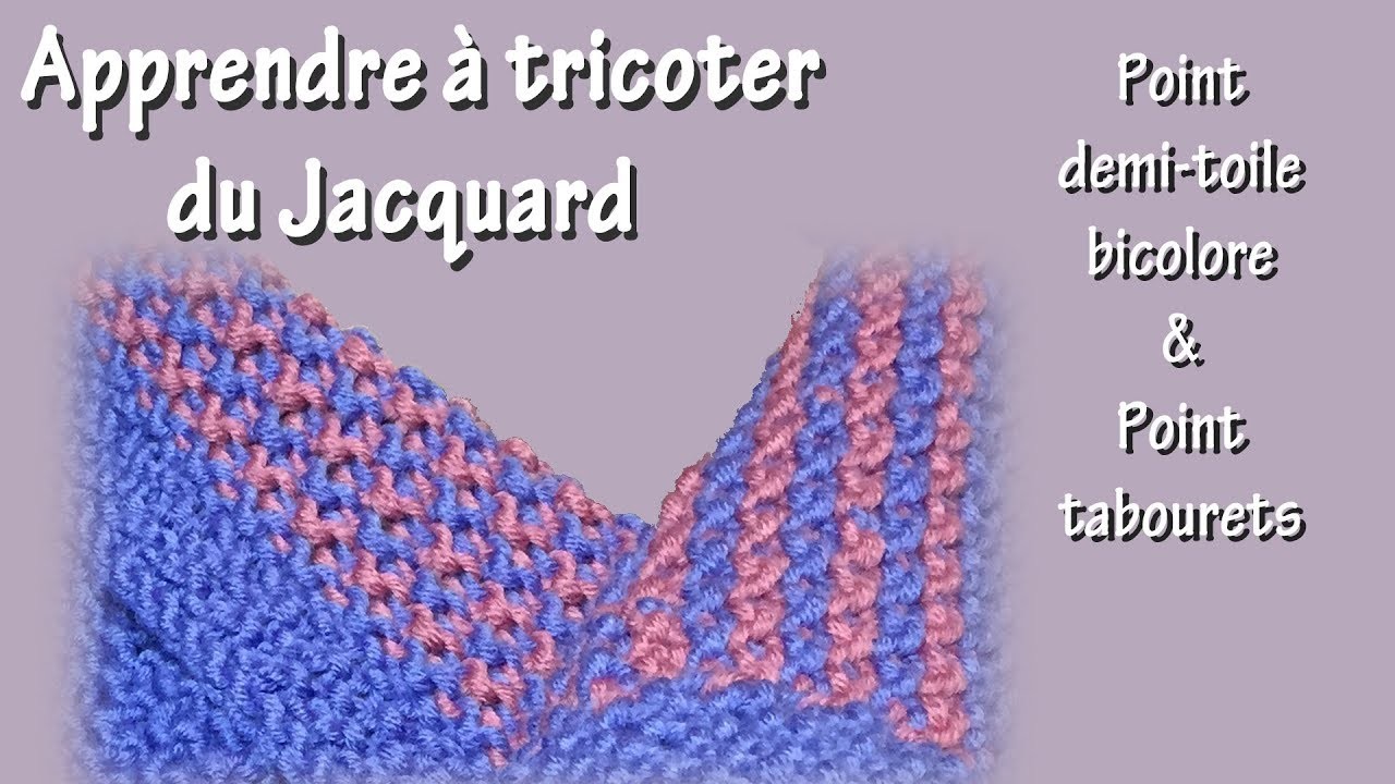 Tuto tricot pour apprendre le Jacquard : Point de demi-toile bicolore et point de tabouret