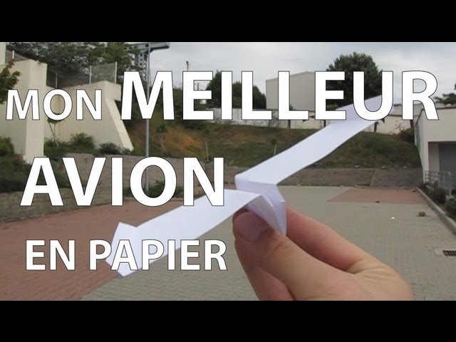 Mon meilleur avion en papier (pliage)