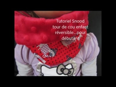 Tutoriel Snood : Tour de cou pour enfant : Couture pour débutant