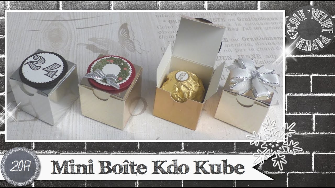 Vidéo-Tuto "Mini Boîte Kado Kube" par Coul'Heure Papier