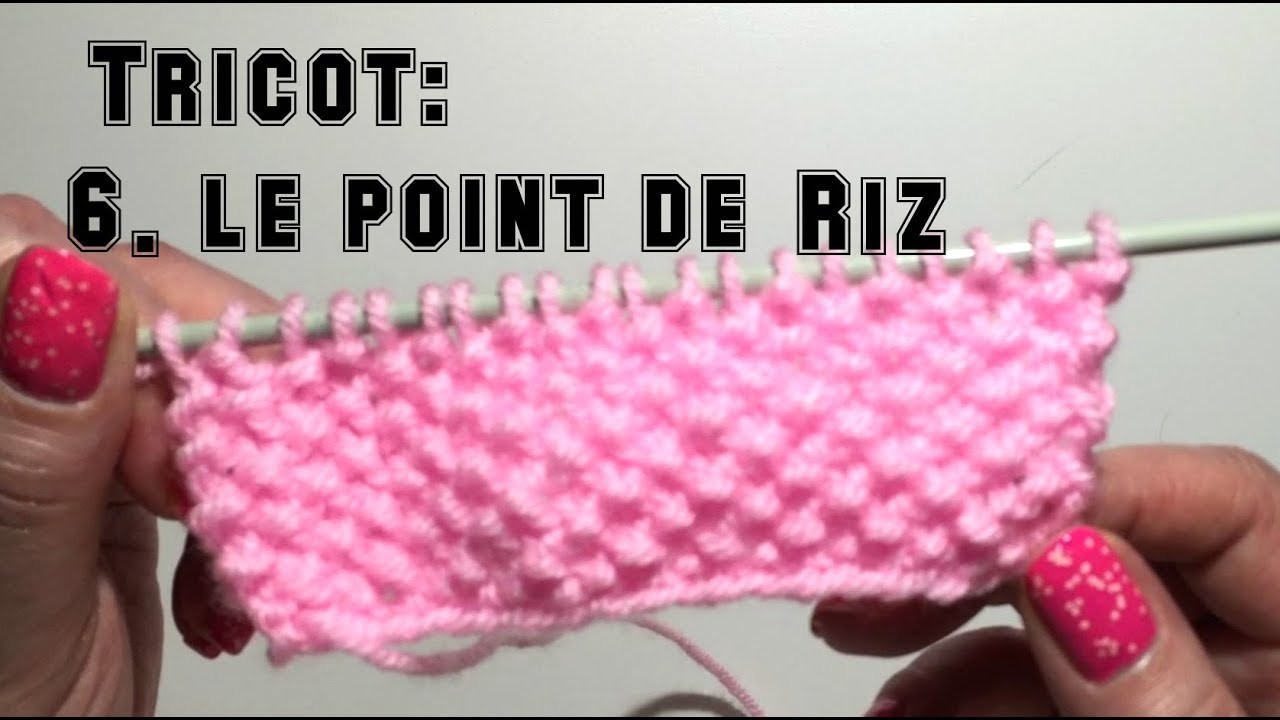 Leçon de tricot: 6. Le point de riz