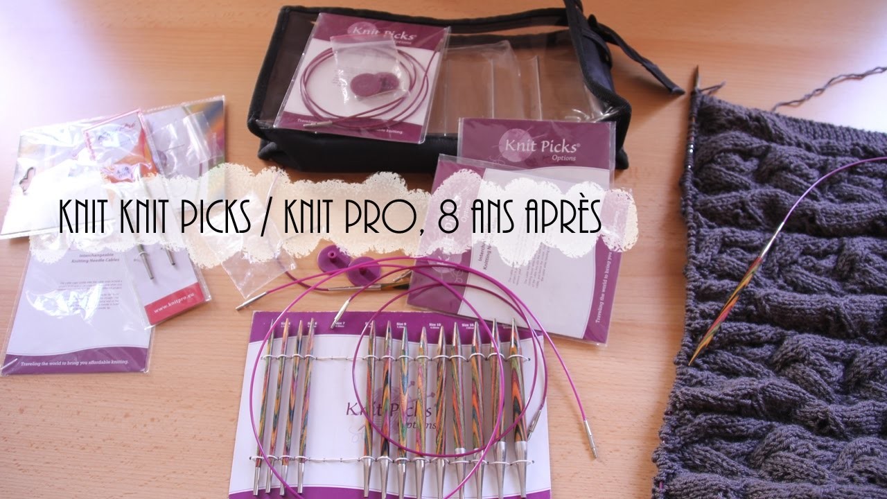 {Test} Le Kit d'aiguilles circulaires interchangeables Symfonie Knit Picks.  Knit Pro, 8 ans après