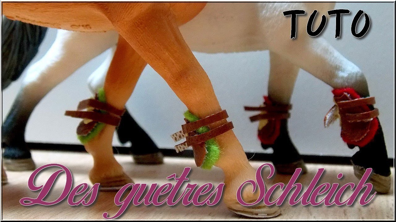 |Tuto°1| Des guêtres Schleich