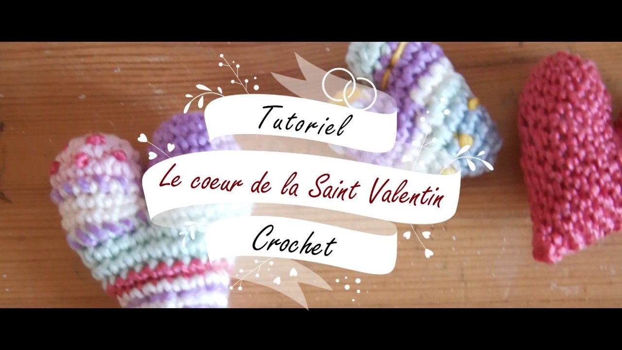 Tuto crochet, le coeur de la Saint Valentin francais