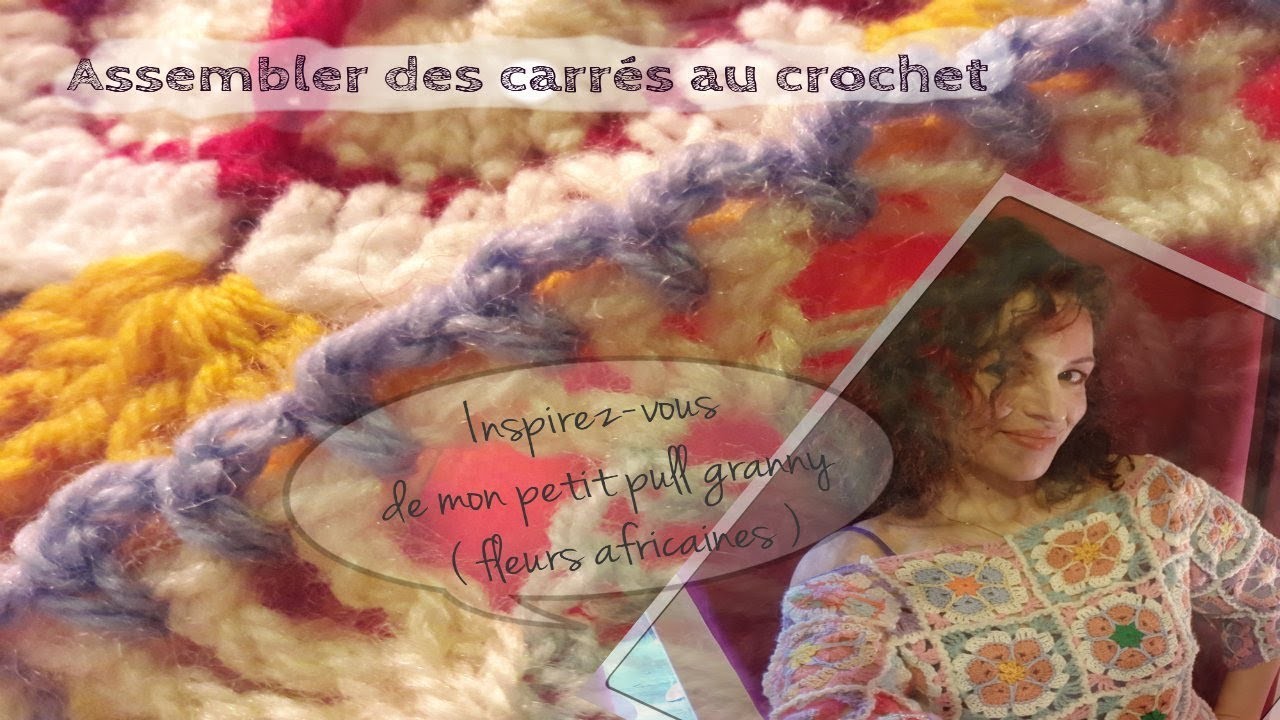 [Crochet ] Assembler des carrés granny - how to join granny squares - como unir quadrados de crochê