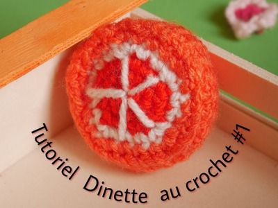 Dinette au crochet #1 L'orange tutoriel débutant