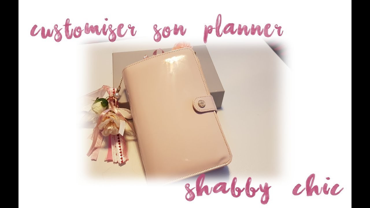 DIY Customiser son planner de A à Z - Shabby chic style