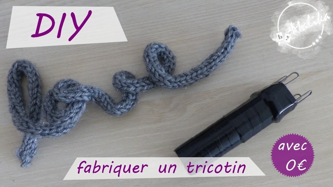 DIY : Fabriquez votre tricotin pour 0€ - Recyclage