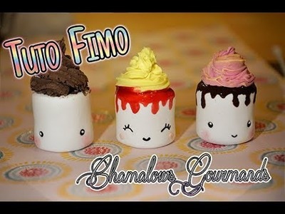 Tuto Fimo - Chamalow Gourmands, polymer clay