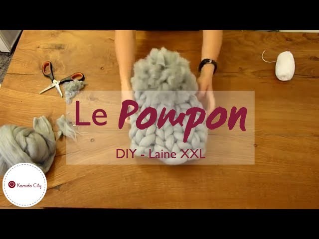 DIY - Pompon - Laine XXL Mérinos