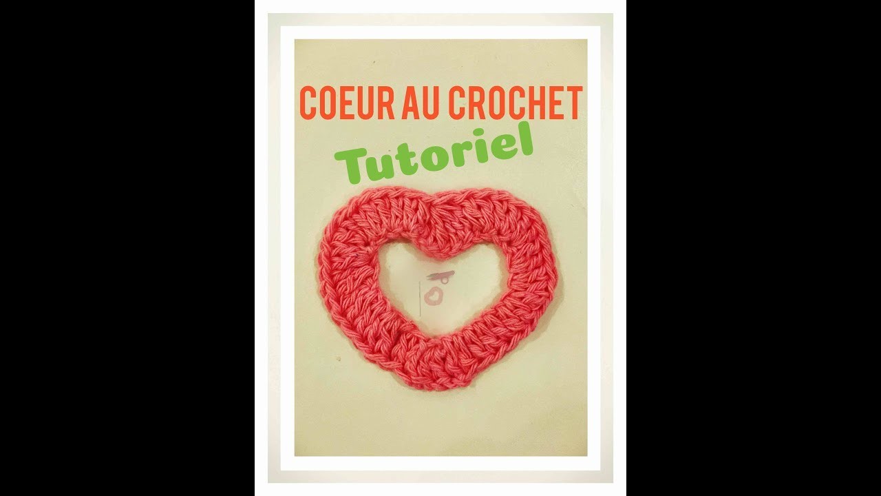 Tutoriel Coeur au crochet : Super facile à réaliser - part 1