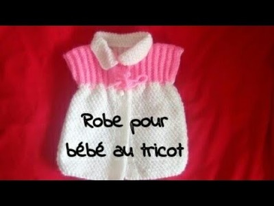 Tuto tricot : robe bébé au tricot au point ajouré de 3-6 mois.