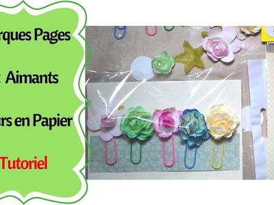 Comment faires des Marque-Pages et Aimants en Fleurs en Papier  Tutoriel