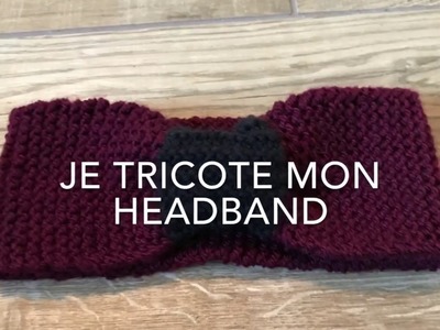 Facile ! Réaliser mon premier tricot - Le Headband en point mousse facile