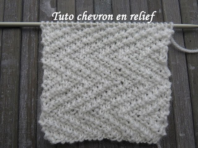 TUTO POINT CHEVRON RELIEF AU TRICOT Relief stitch knitting PUNTO RELIEVE DOS AGUJAS