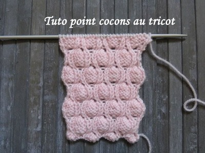 TUTO POINT COCON AU TRICOT Cocoon stitch knitting PUNTO CAPULLO DOS AGUJAS