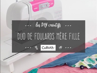 DIY créatif : Duo de foulards mère-fille