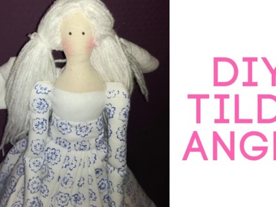DIY TILDA DOLL ANGEL. Comment réaliser une poupée Tilda