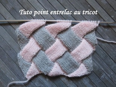 TUTO POINT ENTRELAC AU TRICOT Entrelac stitch knitting PUNTO ENTRELAZADO DOS AGUJAS