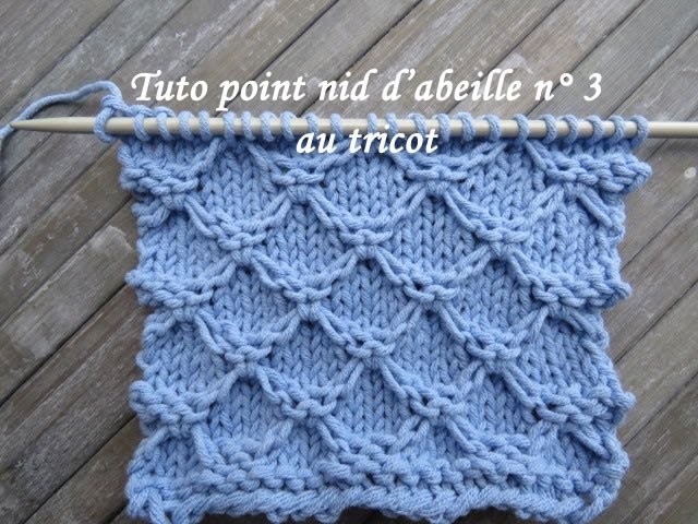 TUTO POINT NID ABEILLE 3 TRICOT RELIEF Honeycomb stitch knitting PUNTO PANAL DE ABEJAS DOS AGUJAS