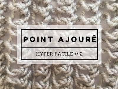 Point ajouré hyper facile 2