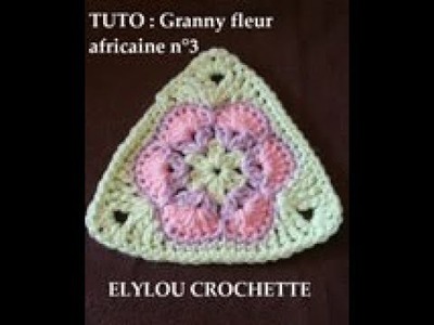 TUTO crochet : Granny fleur africaine N°3