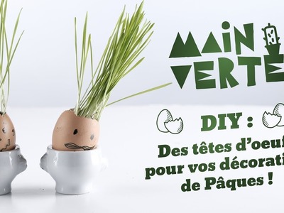 Main Verte - DIY : des têtes d’oeufs pour vos décorations de Pâques.