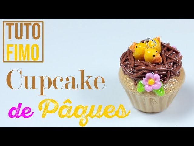 Polymer Clay Tutorial - Easter Cupcake.Cupcake de pâques