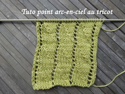 TUTO POINT ARC EN CIEL AU TRICOT Rainbow stitch knitting PUNTO ARCO IRIS DOS AGUJAS