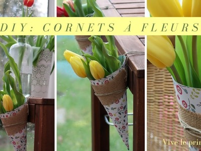 DIY : Cornets à fleurs pour le printemps