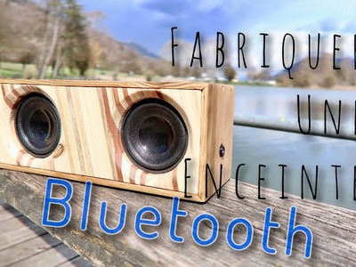 Fabriquer une enceinte bluetooth (DIY a bluetooth speaker)